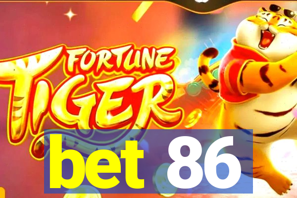 bet 86